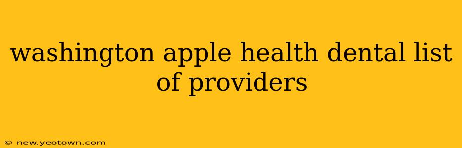washington apple health dental list of providers