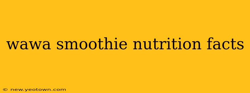 wawa smoothie nutrition facts