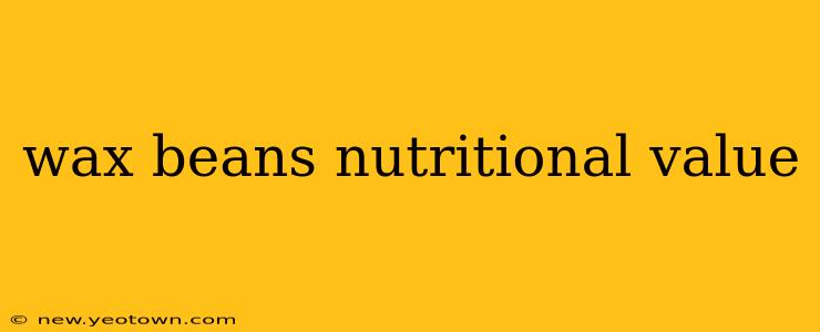 wax beans nutritional value