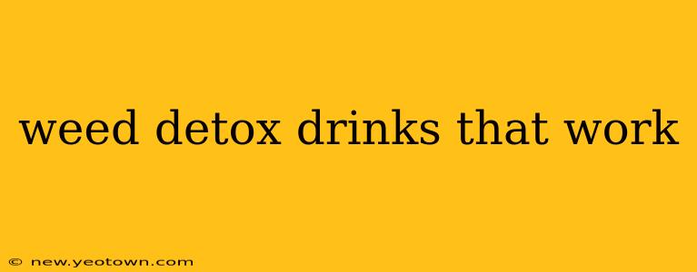 weed detox drinks that work