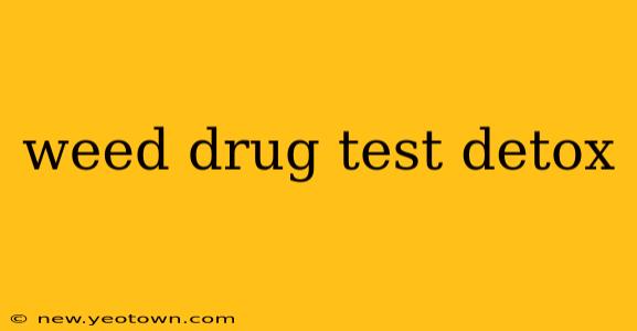 weed drug test detox