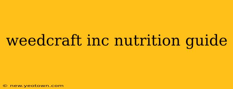 weedcraft inc nutrition guide