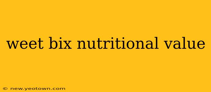 weet bix nutritional value