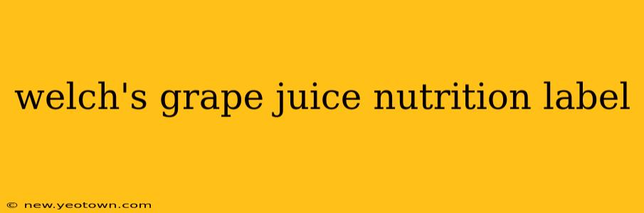 welch's grape juice nutrition label