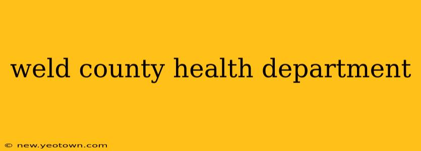 weld county health department