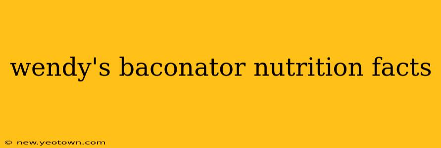 wendy's baconator nutrition facts