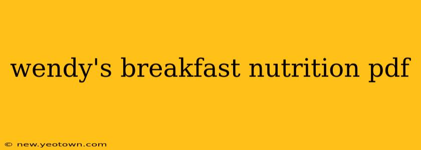 wendy's breakfast nutrition pdf