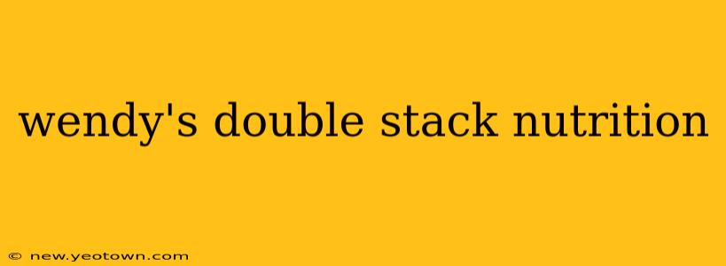 wendy's double stack nutrition