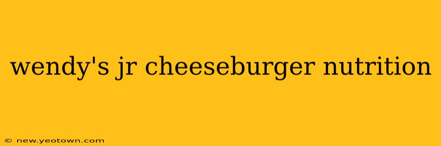 wendy's jr cheeseburger nutrition