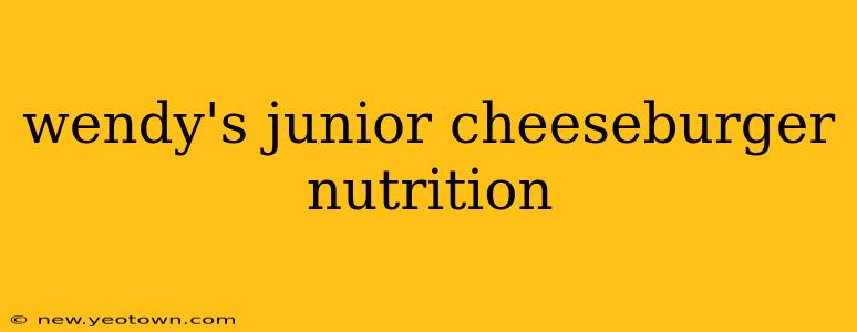 wendy's junior cheeseburger nutrition