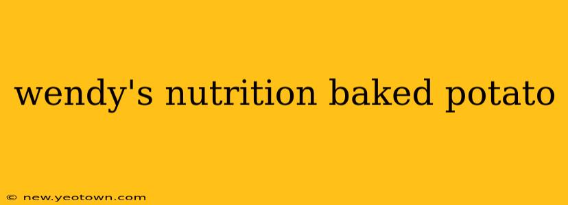 wendy's nutrition baked potato