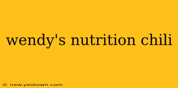wendy's nutrition chili