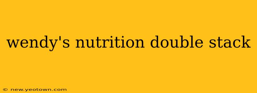 wendy's nutrition double stack
