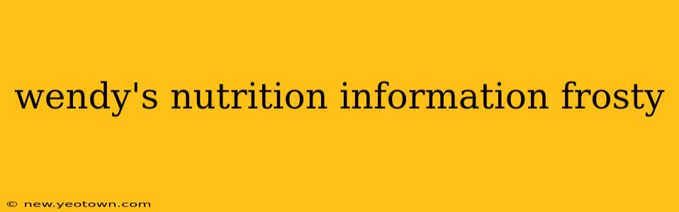 wendy's nutrition information frosty
