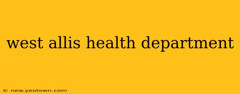 west allis health department