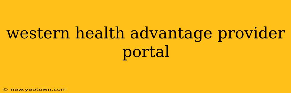 western health advantage provider portal