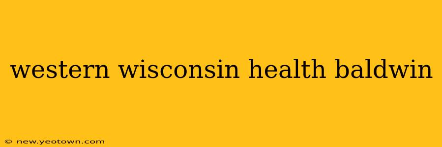 western wisconsin health baldwin
