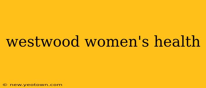 westwood women's health