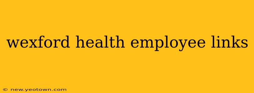 wexford health employee links
