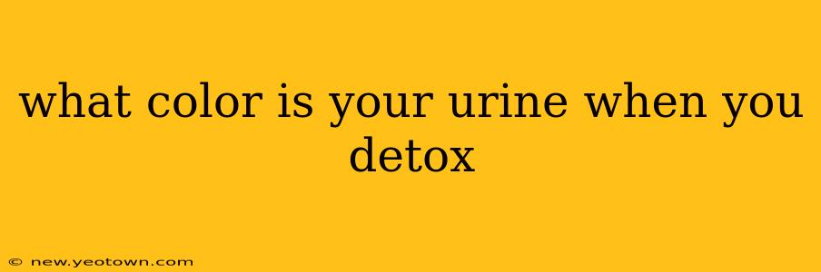what color is your urine when you detox