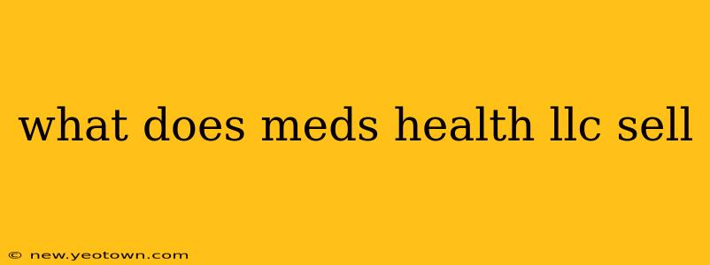 what does meds health llc sell