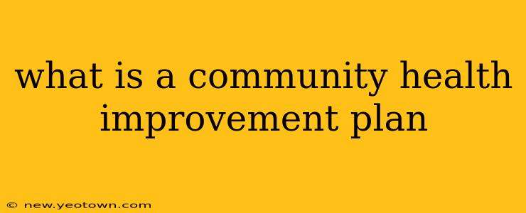 what is a community health improvement plan
