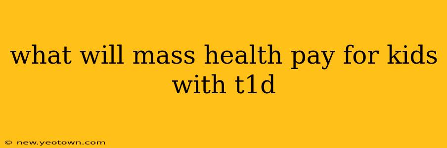 what will mass health pay for kids with t1d