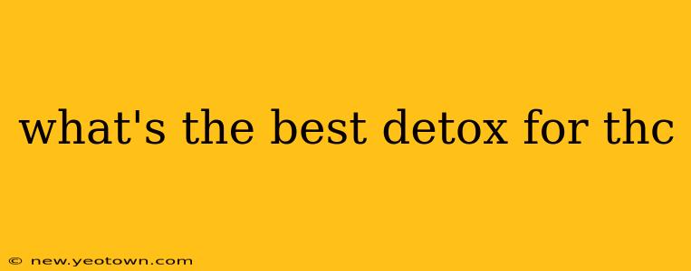 what's the best detox for thc