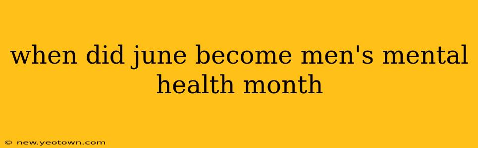when did june become men's mental health month