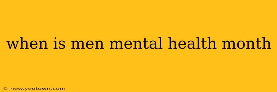 when is men mental health month