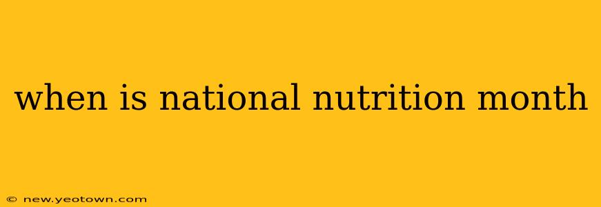 when is national nutrition month