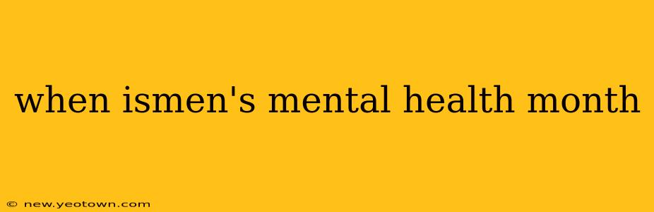 when ismen's mental health month
