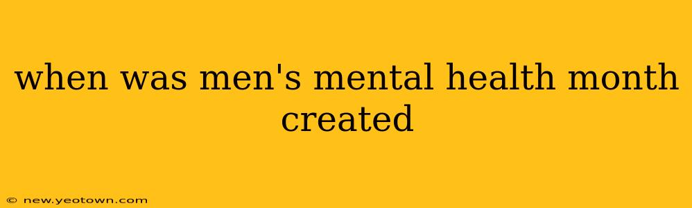 when was men's mental health month created
