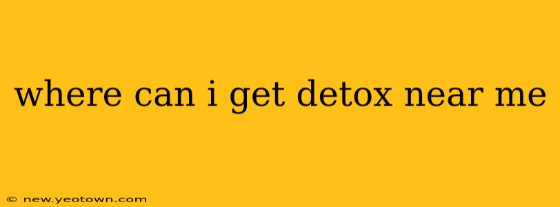 where can i get detox near me