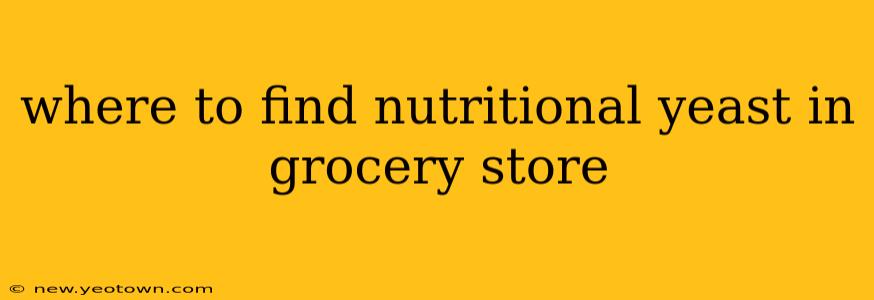 where to find nutritional yeast in grocery store
