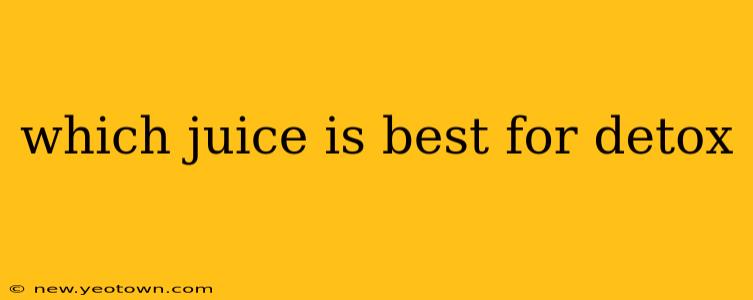 which juice is best for detox