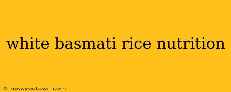white basmati rice nutrition