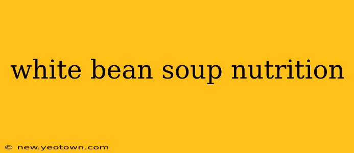 white bean soup nutrition