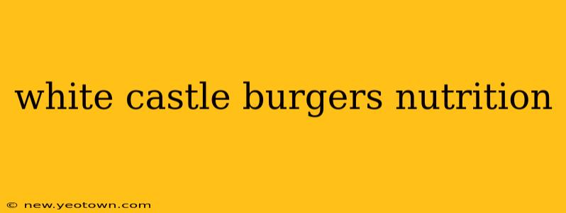 white castle burgers nutrition
