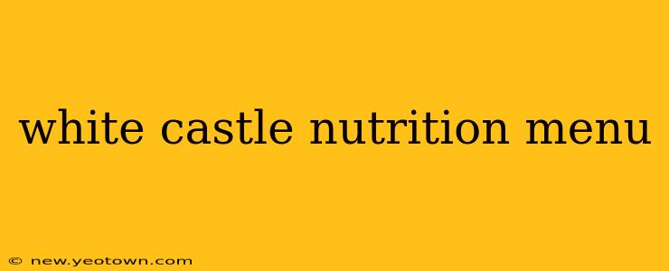 white castle nutrition menu