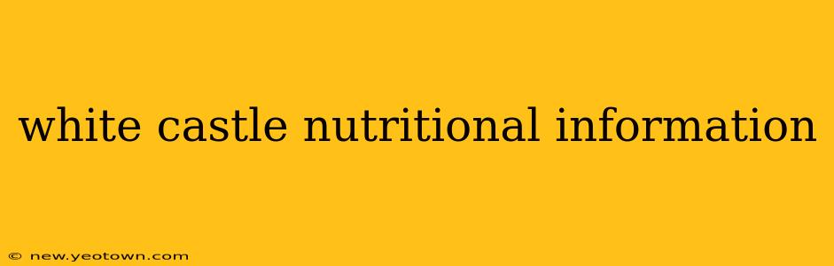 white castle nutritional information