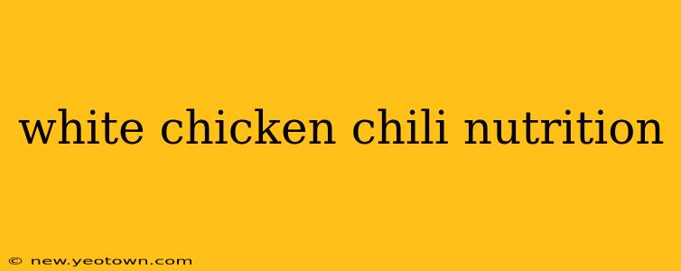 white chicken chili nutrition