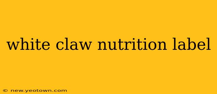 white claw nutrition label