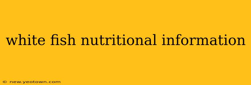 white fish nutritional information