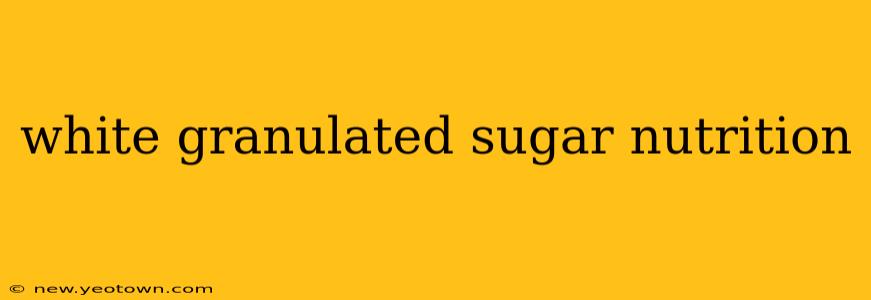 white granulated sugar nutrition