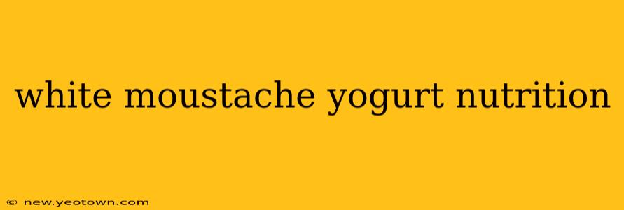 white moustache yogurt nutrition