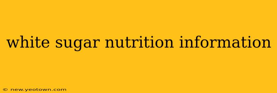 white sugar nutrition information