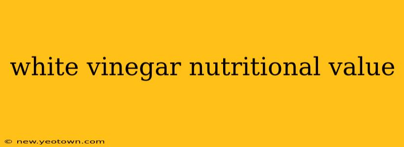 white vinegar nutritional value