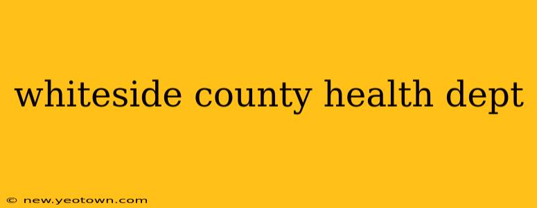 whiteside county health dept