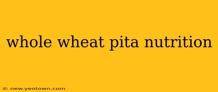 whole wheat pita nutrition